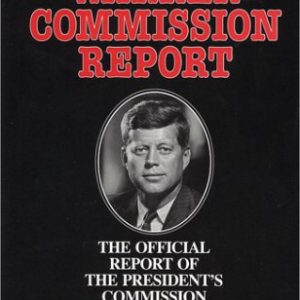 The Warren Commission Report: The Official Report of the President's Commission on the Assassination of President John F. Kennedy