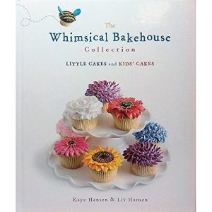 The Whimsical Bakehouse Collection Little Cakes and Kids' Cakes