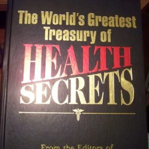 The World's Greatest Treasury of Health Secrets