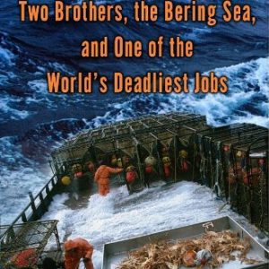 Time Bandit: Two Brothers, the Bering Sea, and One of the World's Deadliest Jobs