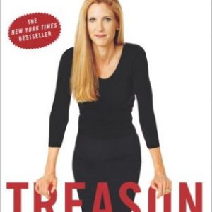 Treason: Liberal Treachery from the Cold War to the War on Terrorism