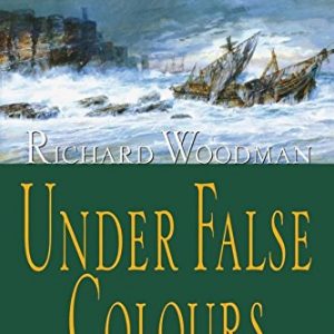 Under False Colours: #10 A Nathaniel Drinkwater Novel (Mariners Library Fiction Classic)