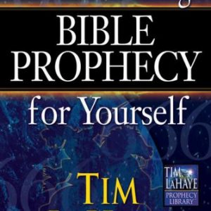 Understanding Bible Prophecy for Yourself (Tim LaHaye Prophecy Library)