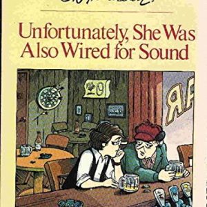 Unfortunately, She Was Also Wired for Sound (A Doonesbury book / by G.B. Trudeau)