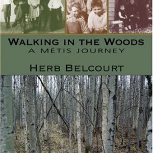 Walking in the Woods: A Métis Journey