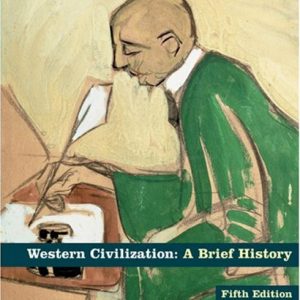 Western Civilization: A Brief History, Fifth Edition – Volume 2, From The 1400s ,