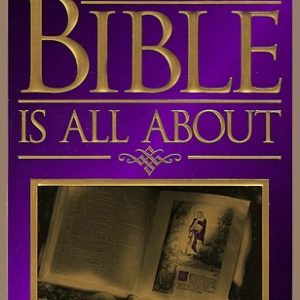 What the Bible is All about: NIV