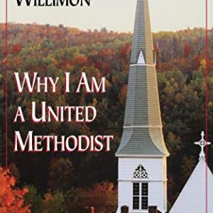 Why I Am a United Methodist